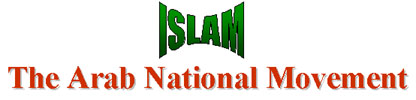 ISLAM: The Arab National Movement
